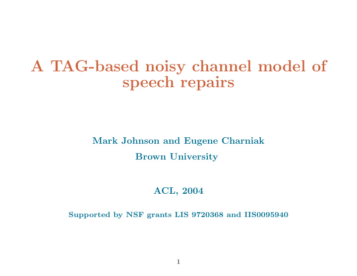 a tag based noisy channel model of speech repairs