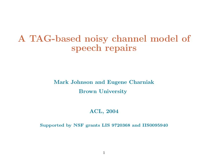 a tag based noisy channel model of speech repairs