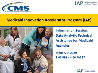 Medicaid Innovation Accelerator Program (IAP)  Information Session:  Data Analytic Technical