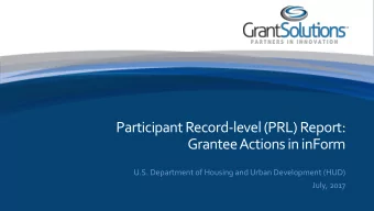 Grantee Actions in inForm  U.S. Department of Housing and Urban Development (HUD)  July, 2017