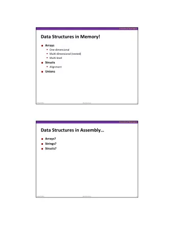Data Structures in Memory!  Arrays  One  dimensional  Multi  dimensional (nested)  M