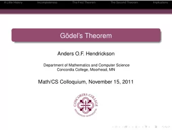 Gdels Theorem  Anders O.F  . Hendrickson  Department of Mathematics and Computer Science