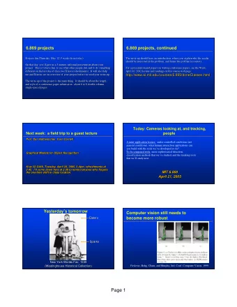 Page 1  Research at MERL on fast,  But we can fake it with  low-cost vision systems  clever system