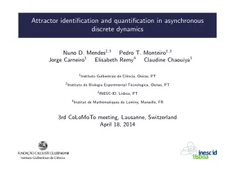 Attractor identification and quantification in asynchronous  discrete dynamics Nuno D. Mendes 2 , 3