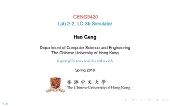 CENG3420  Lab 2-2: LC-3b Simulator  Hao Geng  Department of Computer Science and Engineering  The