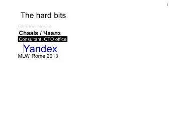 Yandex  MLW Rome 2013  2  Yandex:  ~4000 Russian Speakers And me. (    )  Built