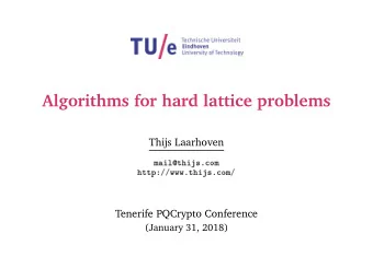 Algorithms for hard lattice problems  Thijs Laarhoven  ts