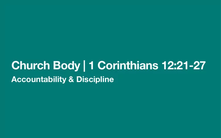 church body 1 corinthians 12 21 27