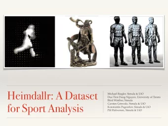 Heimdallr: A Dataset  Michael Riegler, Simula &amp; UiO  Duc-Tien Dang-Nguyen, University of Trento