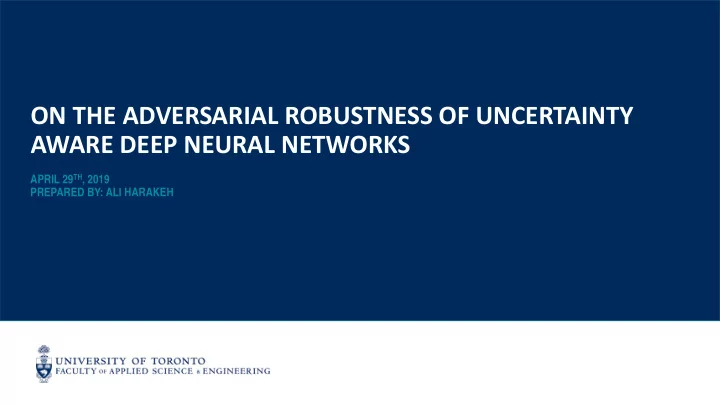 on the adversarial robustness of uncertainty aware deep