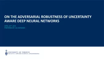ON THE ADVERSARIAL ROBUSTNESS OF UNCERTAINTY  AWARE DEEP NEURAL NETWORKS APRIL 29 TH , 2019