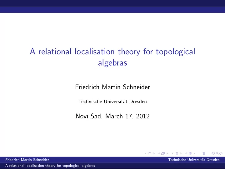 a relational localisation theory for topological algebras