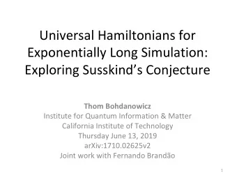Universal Hamiltonians for  Exponentially Long Simulation:  Exploring Susskinds Conjecture  Thom