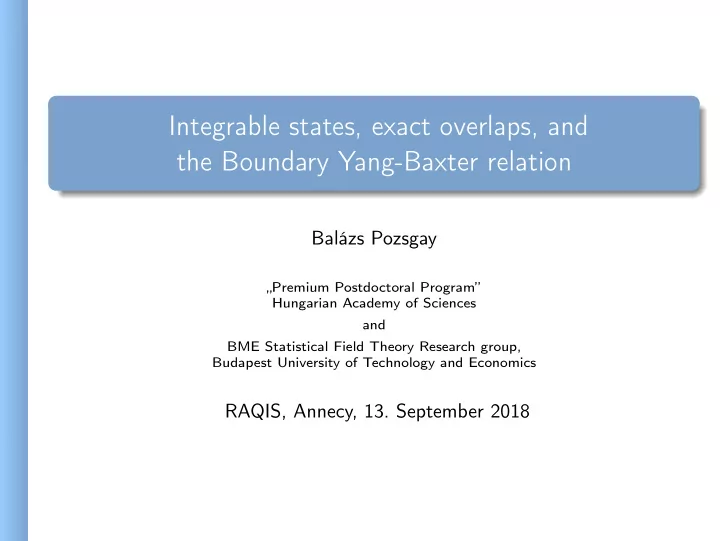 integrable states exact overlaps and the boundary yang