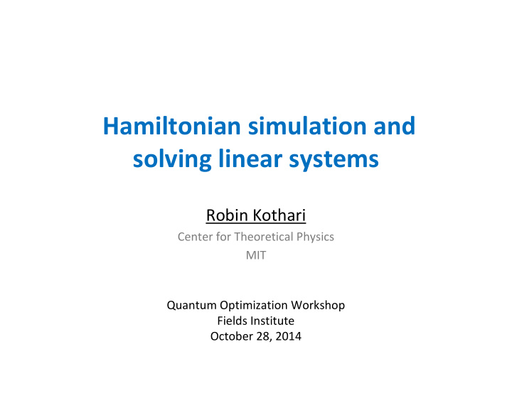 hamiltonian simulation and solving linear systems