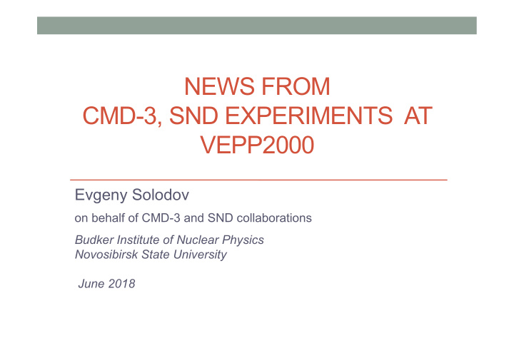 news from cmd 3 snd experiments at vepp2000