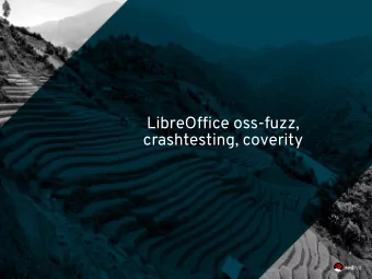 LibreOffice oss-fuzz,  crashtesting, coverity  Overview  Oss-Fuzz    Crashtesting    Coverity
