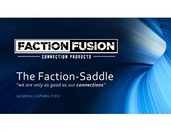 The Faction  Saddle we are only as good as our connections  GENERAL CAPABILITIES Agenda