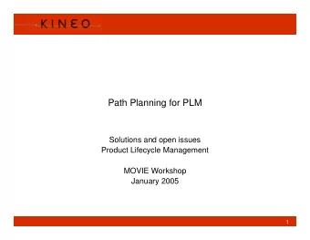 Path Planning for PLM  Solutions and open issues  Product Lifecycle Management  MOVIE Workshop