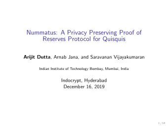 Nummatus: A Privacy Preserving Proof of  Reserves Protocol for Quisquis Arijit Dutta , Arnab Jana,
