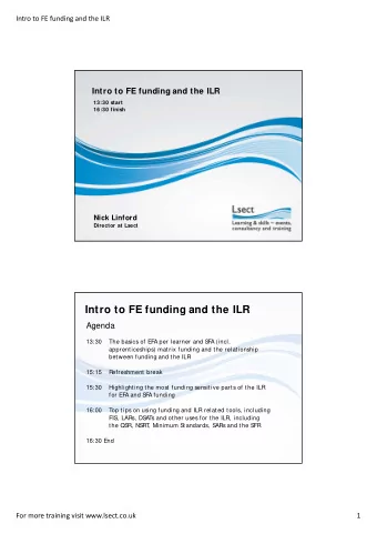 Intro to FE funding and the ILR  Agenda  13:30  The basics of EF  A per learner and S  F  A (incl.