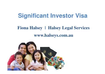 Significant Investor Visa  Fiona Halsey  |  Halsey Legal Services  www.halseys.com.au