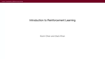 Introduction to Reinforcement Learning  Kevin Chen and Zack Khan  Lecture 1: Introduction to