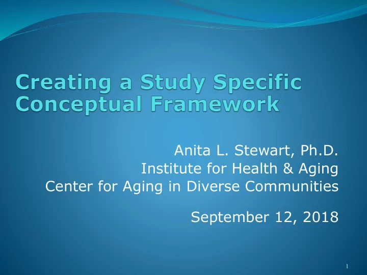 anita l stewart ph d institute for health aging center