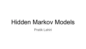 Hidden Markov Models  Pratik Lahiri  Introduction    A hidden Markov model (HMM) is a