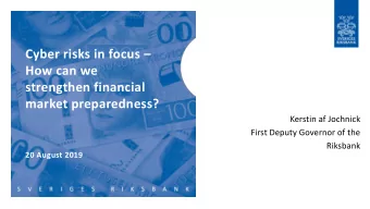 How can we  strengthen financial  market preparedness?  Kerstin af Jochnick  First Deputy Governor