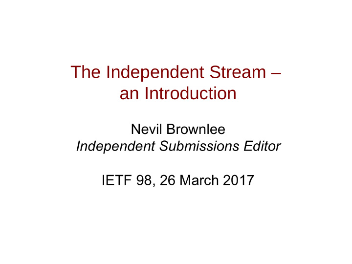 the independent stream an introduction