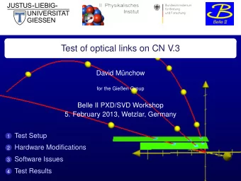 Test of optical links on CN V.3  David M  unchow  for the Gieen Group  Belle II PXD/SVD