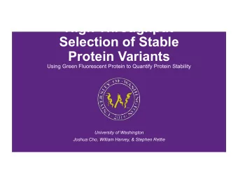 High Throughput  Selection of Stable  Protein Variants  Using Green Fluorescent Protein to Quantify