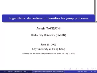 Logarithmic derivatives of densities for jump processes  Atsushi TAKEUCHI  Osaka City University