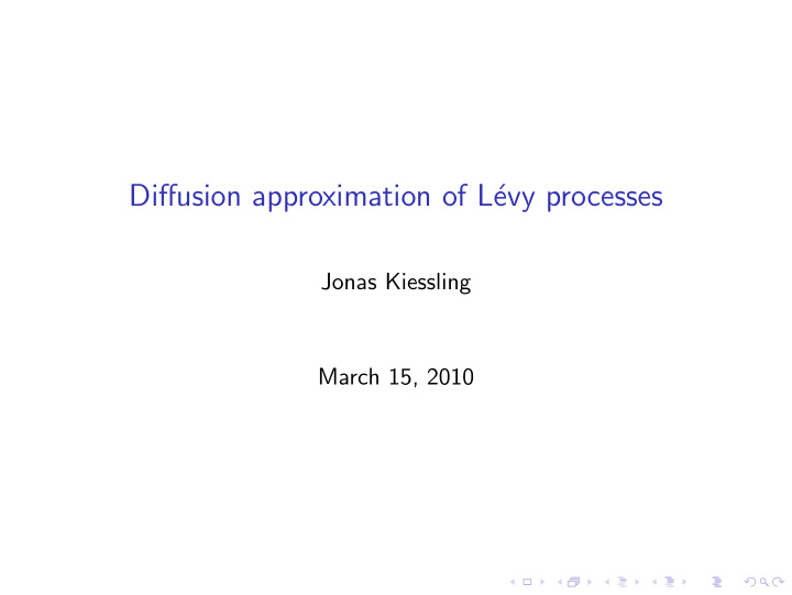 diffusion approximation of l evy processes