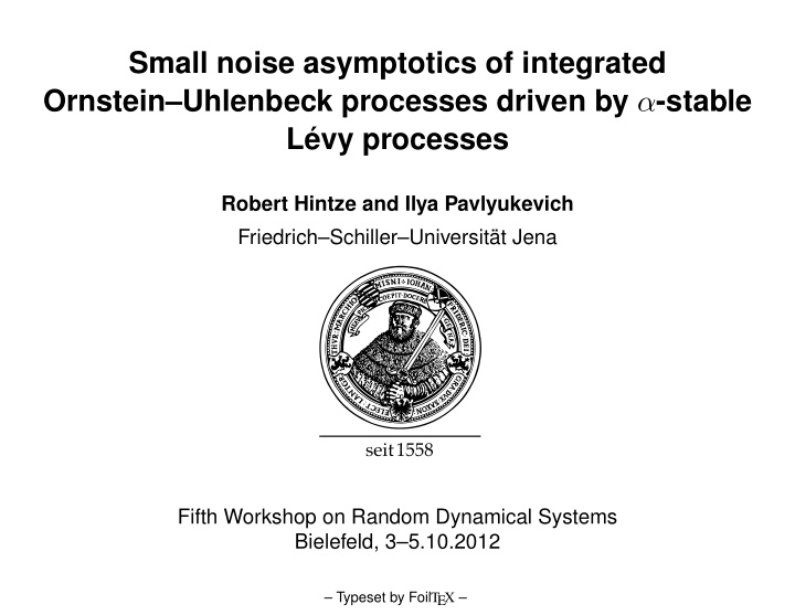 small noise asymptotics of integrated ornstein uhlenbeck
