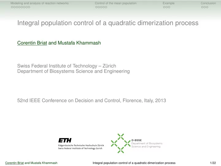 integral population control of a quadratic dimerization