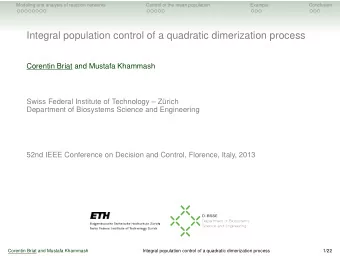 Integral population control of a quadratic dimerization process  Corentin Briat and Mustafa