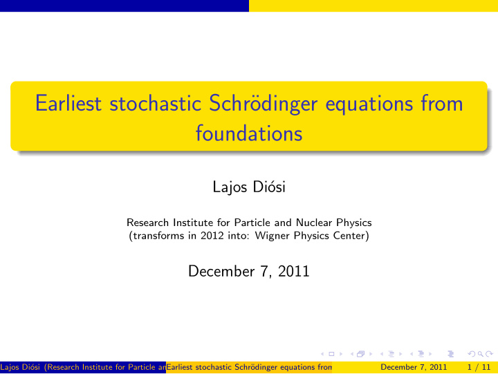 earliest stochastic schr odinger equations from