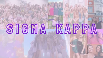 S I G M A    K A P P A Organization and Chapter History  Sigma Kappa sorority was founded in  1874