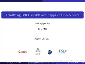 Translating BNGL models into Kappa - Our experience  Kim Quyn L  DI - NS  August 29, 2017