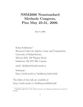 NSM2006 Nonstandard  Methods Congress,  Pisa May 25-31, 2006.  June 6, 2006 Salma Kuhlmann 1