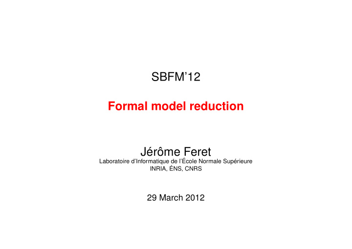 sbfm 12 formal model reduction j r me feret