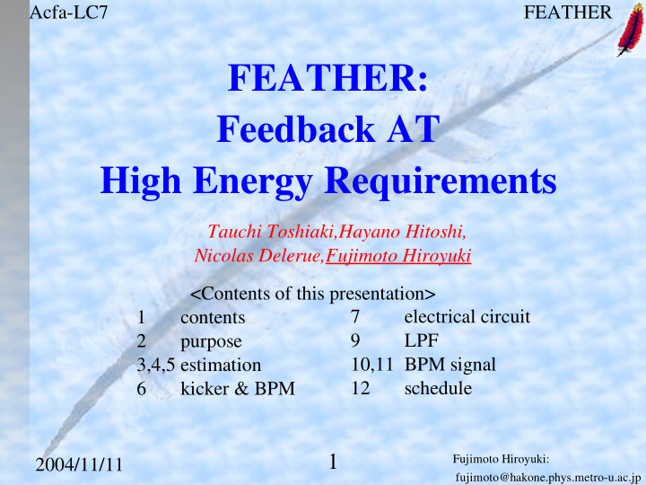 feather feedback at high energy requirements