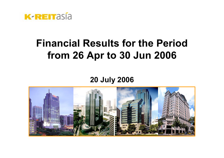 financial results for the period from 26 apr to 30 jun