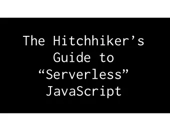 The Hitchhikers  Guide to  Serverless  JavaScript  Steve Faulkner  @southpolesteve
