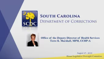 Office of  the Deputy Director of  Health Services  Terre K. Marshall, MPH, CCHP-A  August 27 ,