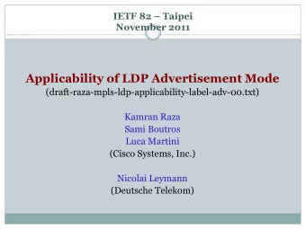 Applicability of LDP Advertisement Mode  (draft-raza-mpls-ldp-applicability-label-adv-00.txt)
