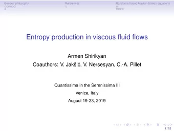 Entropy production in viscous fluid flows  Armen Shirikyan  Coauthors: V. Jaki  c, V.