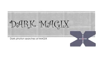 Dark photon searches at MAGIX  U(1) Gauge boson  Carrier of an unknown interaction between